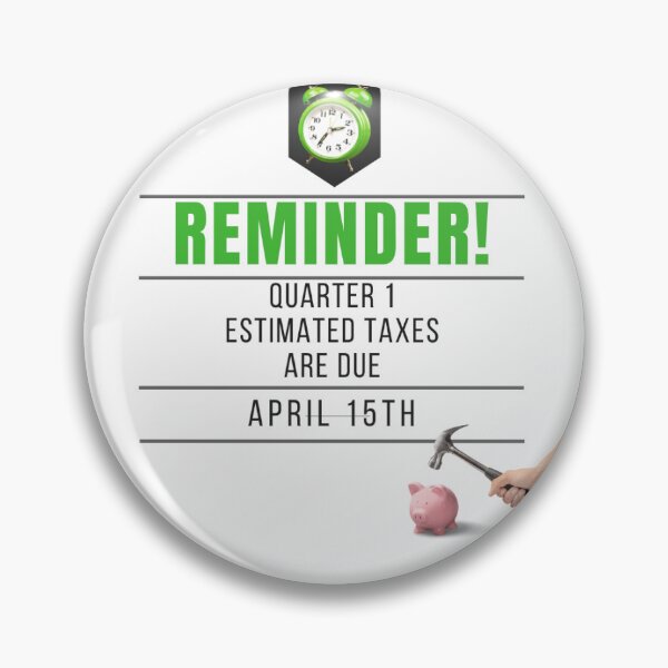 Item preview, Quarter 1- Estimated Taxes Reminder designed and sold by GoTeamWinkler.