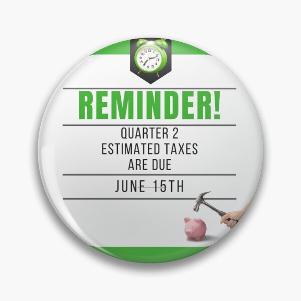 Item preview, Quarter 2- Estimated Taxes Reminder designed and sold by GoTeamWinkler.