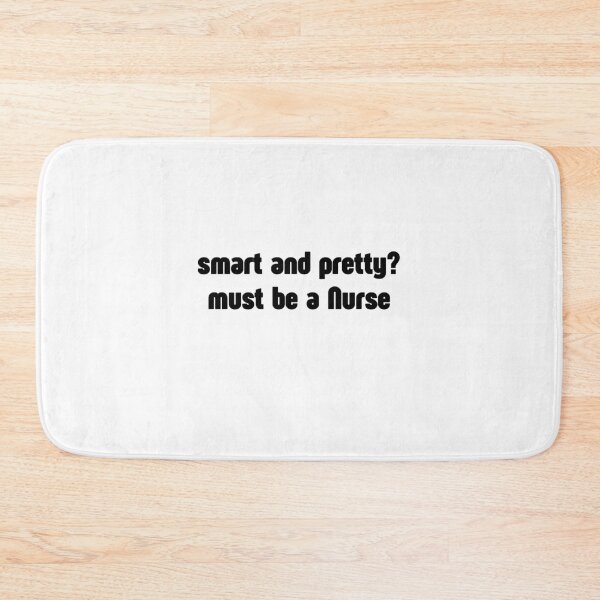 Item preview, smart and pretty? must be a nurse designed and sold by meesara.