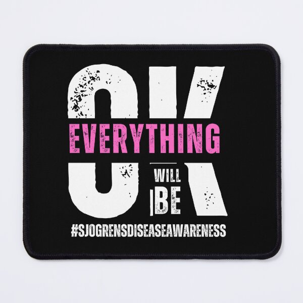 Item preview, Everything will be okay Sjogrens Disease Awareness designed and sold by PurrfectionMeow.