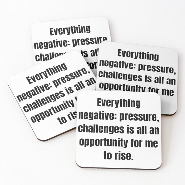 Item preview, Everything negative: pressure, challenges is all an opportunity for me to rise. designed and sold by Tri-point12.
