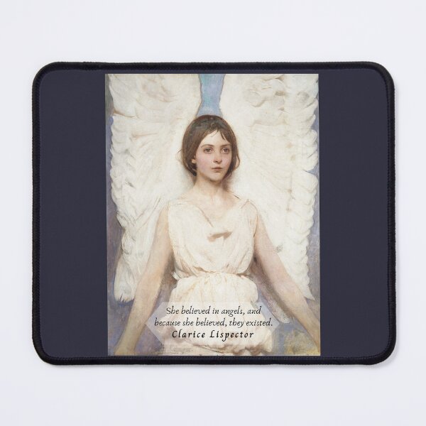 Item preview, Clarice Lispector quote: She believed in angels, and because she believed, they existed. designed and sold by artbleed.