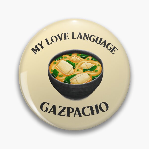 Item preview, Gazpacho My Love Language designed and sold by 87-Aesthetics.