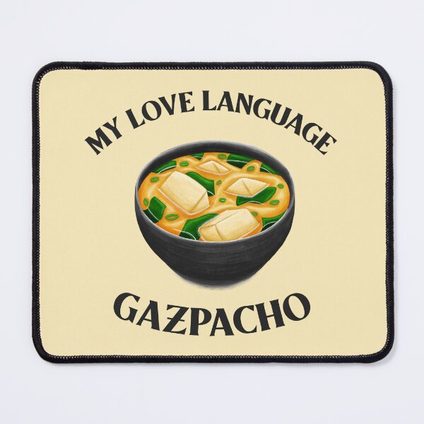 Item preview, Gazpacho My Love Language designed and sold by 87-Aesthetics.
