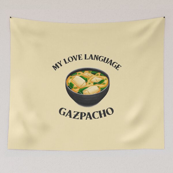 Item preview, Gazpacho My Love Language designed and sold by 87-Aesthetics.