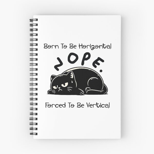 Item preview, Born To Be Horizontal Forced To Be Vertical	 designed and sold by LensherArt.