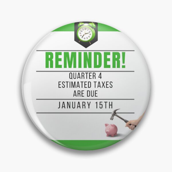 Item preview, Quarter 4- Estimated Taxes Reminder designed and sold by GoTeamWinkler.