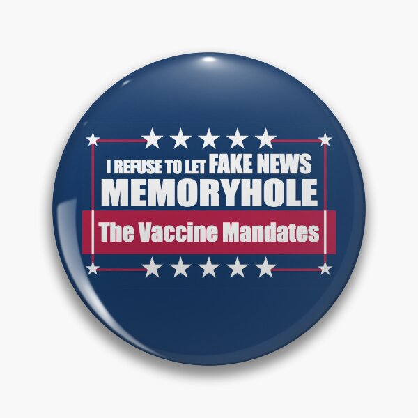 Item preview, I Refuse to Let Fake News Memoryhole The Vaccine Mandates designed and sold by Swabcraft.
