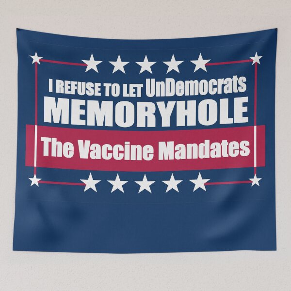 Item preview, I Refuse to Let UnDemocrats Memoryhole The Vaccine Mandates designed and sold by Swabcraft.