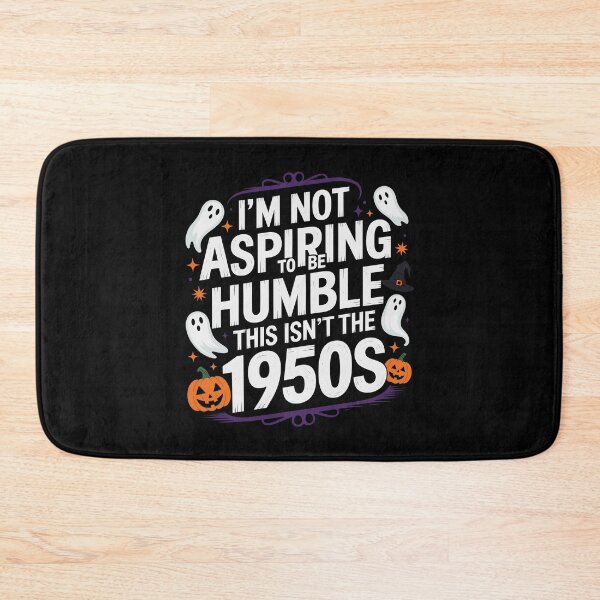 Item preview, I'm Not Aspiring to Be Humble Kamala Harris Feminism Quote Halloween theme designed and sold by NexaArts.