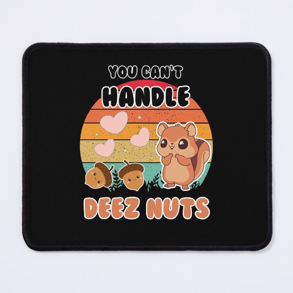 Item preview, You can't handle deez nuts designed and sold by ShirtSensations.