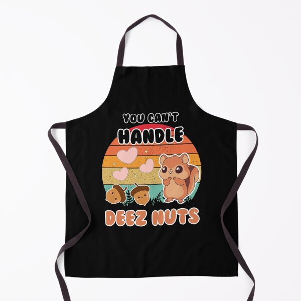 Item preview, You can't handle deez nuts designed and sold by ShirtSensations.
