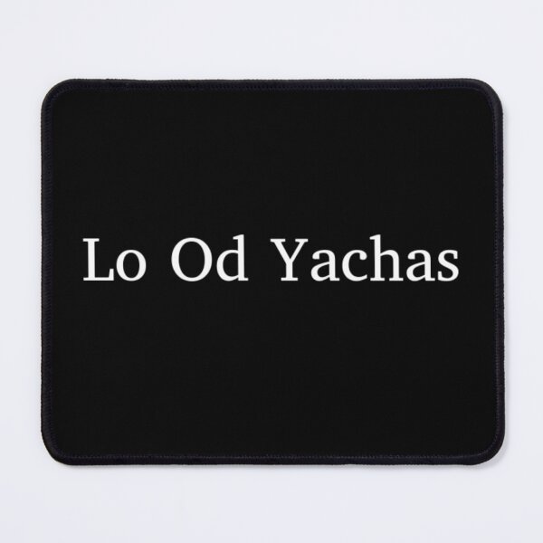 Item preview, Lo Od Yachas designed and sold by Flirt-Teez.