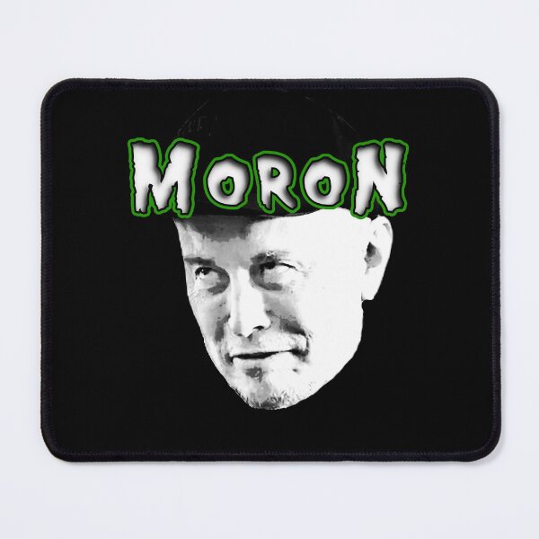 Item preview, Elon's a Moron designed and sold by AintJames.