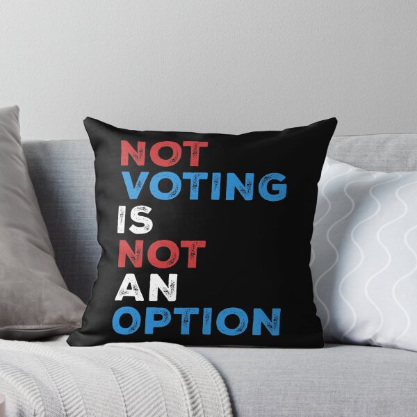 Item preview, Not Voting is Not an Option – Bold Statement – text in white designed and sold by NiceHatHarry.