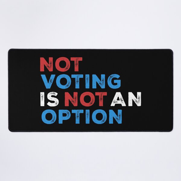 Item preview, Not Voting is Not an Option – Bold Statement – text in white designed and sold by NiceHatHarry.