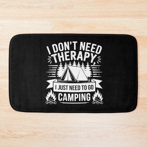 Item preview,  Need Therapy, I Just Need to Go Camping - Outdoor Adventure Quote designed and sold by love3617.