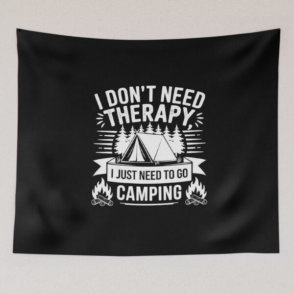 Item preview,  Need Therapy, I Just Need to Go Camping - Outdoor Adventure Quote designed and sold by love3617.