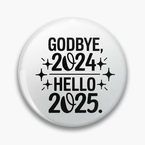 Item preview, Godbye 2024 Hello 2025 designed and sold by aimene dahache.