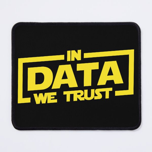 Item preview, In data we trust  designed and sold by T&C Finesse.
