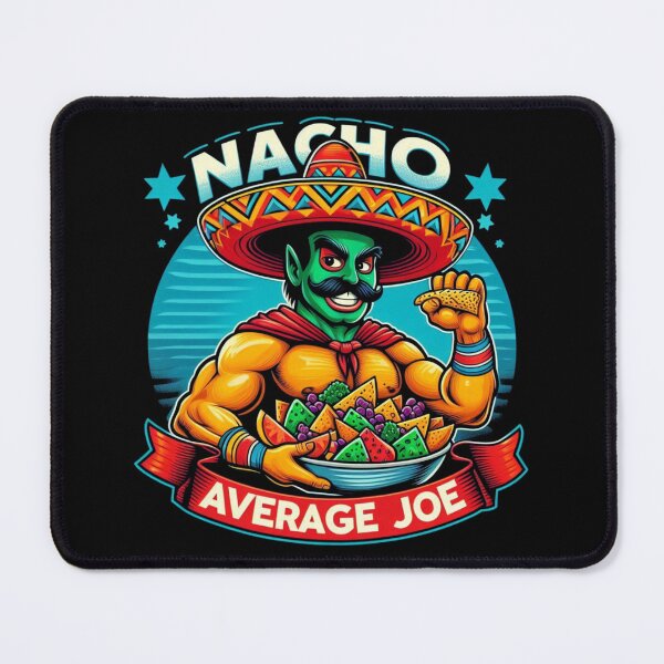 Artikelvorschau, Nacho Durchschnittlicher Joe entworfen und verkauft von Creative Global.