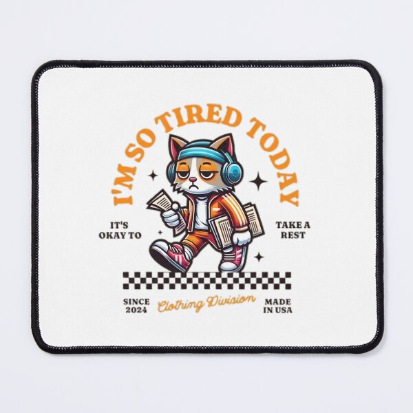 Item preview, Iam So Tired Today designed and sold by BomboStore.