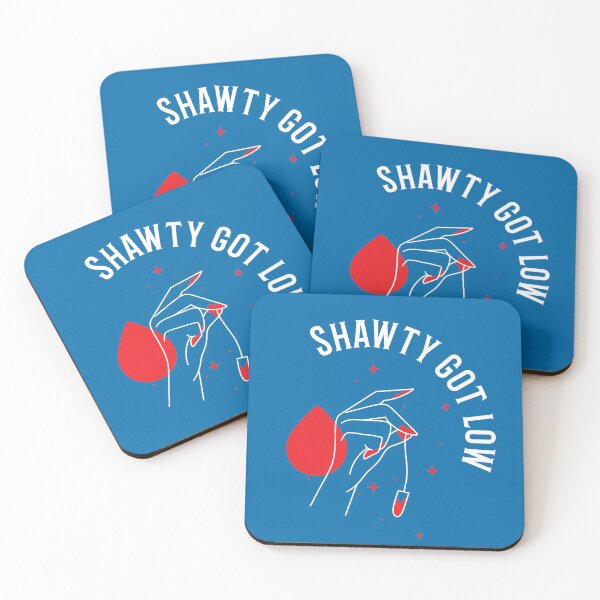 Item preview, Shawty Got Low designed and sold by PositivelyPrinted.