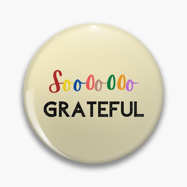 Item preview, Soooooo GRATEFUL designed and sold by Nancyanna.
