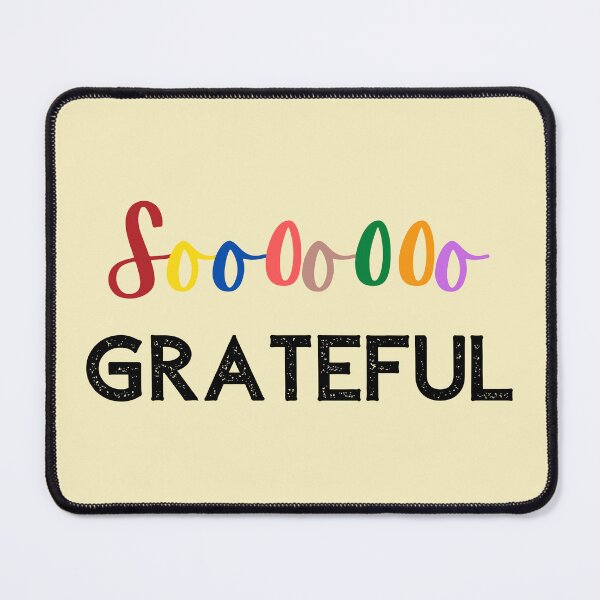 Item preview, Soooooo GRATEFUL designed and sold by Nancyanna.