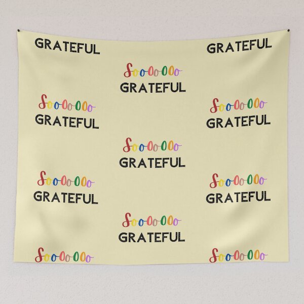 Item preview, Soooooo GRATEFUL designed and sold by Nancyanna.