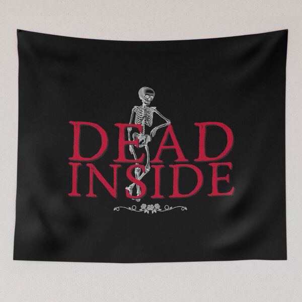 Item preview, Dead Inside, White Skeleton designed and sold by UNK-Fatigues.