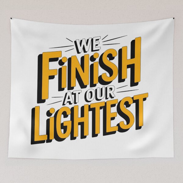 Item preview, We finish at our lightest. designed and sold by Daofa.