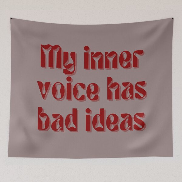 Item preview, My inner voice has bad ideas. designed and sold by FuryHive.