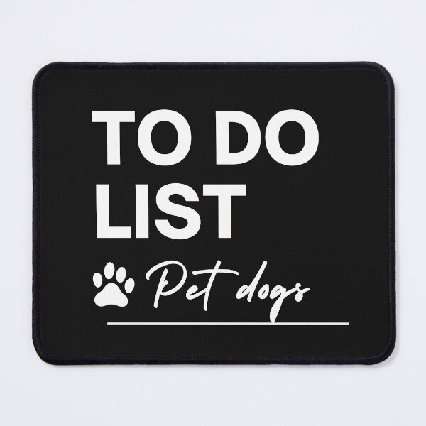 Item preview, To do list: pet dogs designed and sold by CheerfulBee.