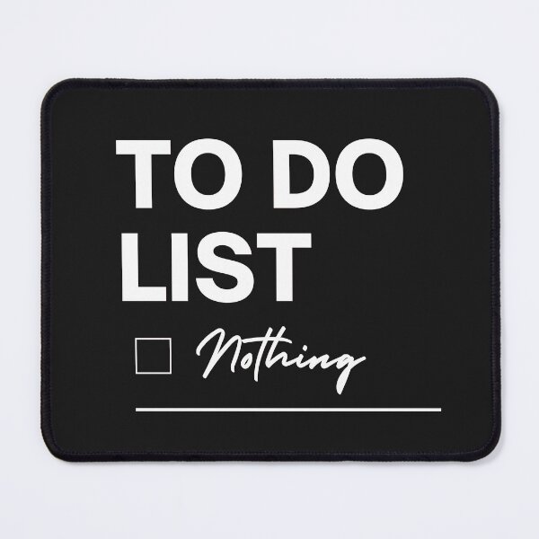 Item preview, To do list: nothing designed and sold by CheerfulBee.