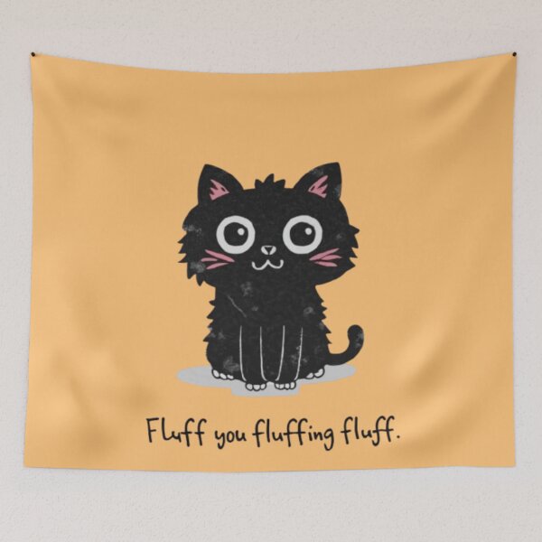 Item preview, Cat - fluff you, fluffing fluff designed and sold by 123ks.