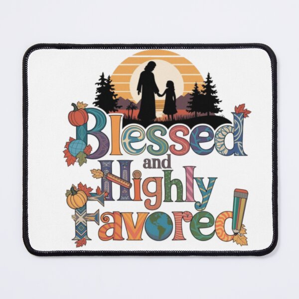 Item preview, HIGHLY FAVORED SCRIPTURE. Blessed and highly favored  designed and sold by Obinne.