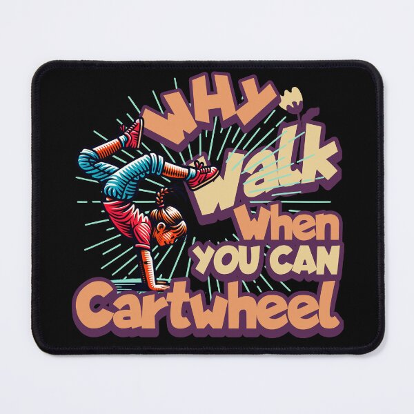 Item preview, Girls Why Walk When You Can Cartwheel Cartwheeling designed and sold by nicksuefonze.