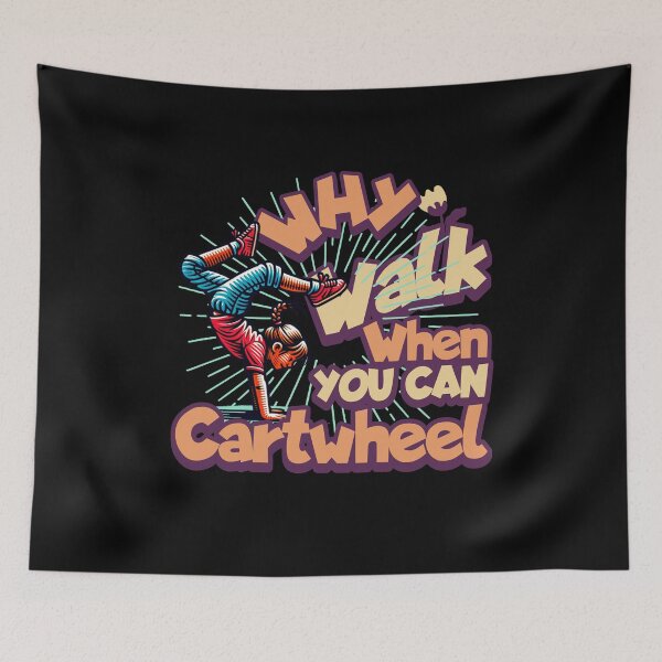 Item preview, Girls Why Walk When You Can Cartwheel Cartwheeling designed and sold by nicksuefonze.