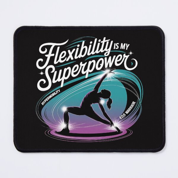 Item preview, Hypermobility is My Superpower – EDS Warrior Design designed and sold by Zyziowsky.