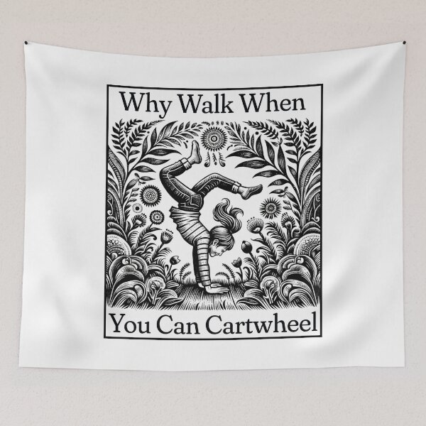 Item preview, Why Walk When You Can Cartwheel Garden Cartwheels designed and sold by nicksuefonze.