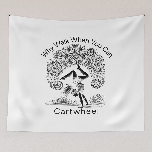 Item preview, Why Walk When You Can Cartwheel Girls Cartwheeling designed and sold by nicksuefonze.