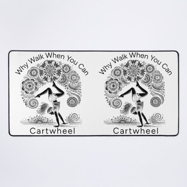 Item preview, Why Walk When You Can Cartwheel Girls Cartwheeling designed and sold by nicksuefonze.