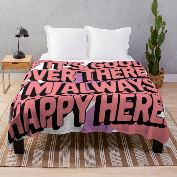 Item preview, If it’s good over there, I’m always happy here. designed and sold by Daofa.