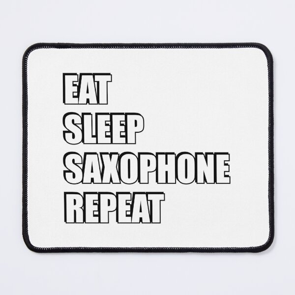 Item preview, Eat Sleep Saxophone Repeat - Saxophone Day designed and sold by Inspirationmotivation.