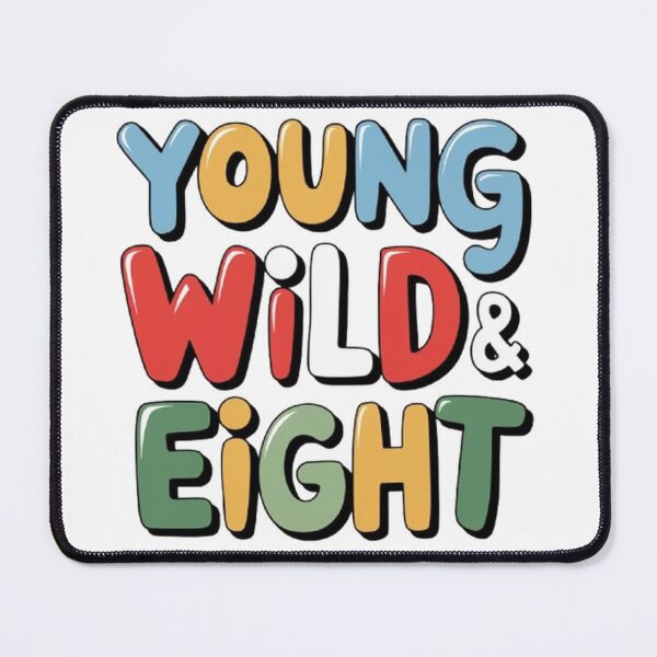 Item preview, Young Wild and Eight 8th Birthday Party Saying Kid Women Men designed and sold by SztylishDesigns.