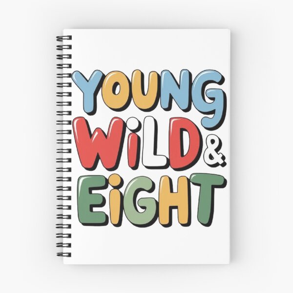 Item preview, Young Wild and Eight 8th Birthday Party Saying Kid Women Men designed and sold by SztylishDesigns.