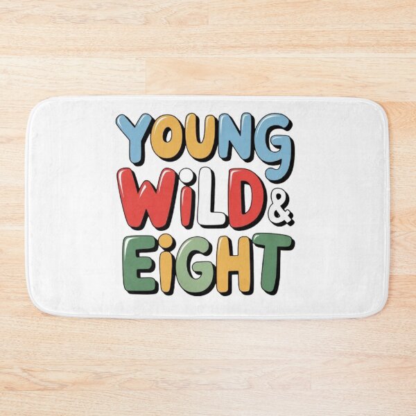 Item preview, Young Wild and Eight 8th Birthday Party Saying Kid Women Men designed and sold by SztylishDesigns.