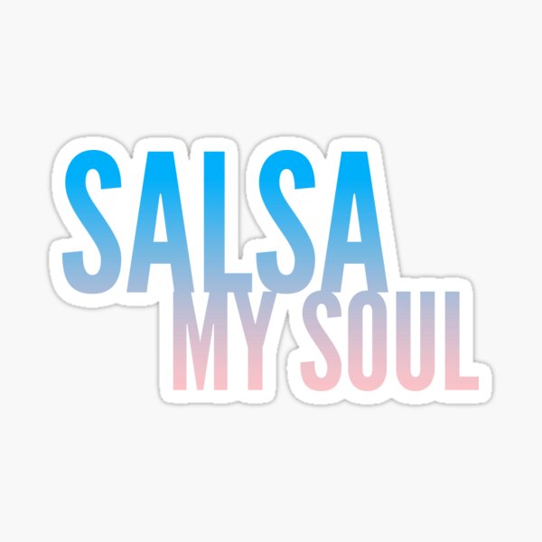 Salsa My Soul, feel the music t-shirt Sticker
