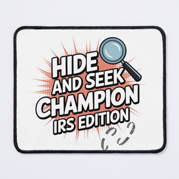Item preview, Hide and Seek Champion: IRS Edition designed and sold by Situstshirts.